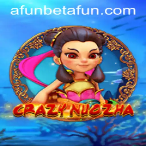 Exploring the Fascinating World of CrazyNuoZha and the Rise of afunbet