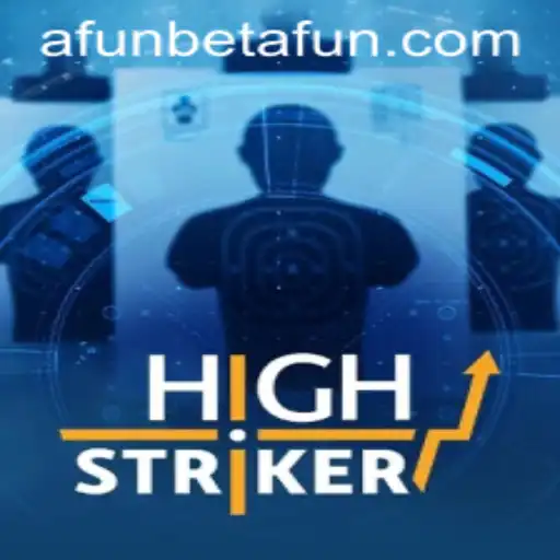 HighStriker: An Ultimate Guide to the Thrilling Game with Afunbet